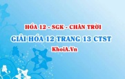 Giải Hóa 12 trang 13 Chân trời Sáng tạo